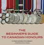 Cover: Beginner's Guide to Canadian Honours - Dundurn