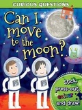 Cover: Can I Move to the Moon - Autumn Publishing Ltd