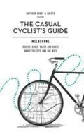 Cover: The Casual Cyclist Guide to Melbourne - Hardie Grant Books