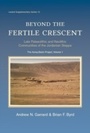 Cover: Beyond the Fertile Crescent: Late Palaeolithic and Neolithic Communities of the Jordanian Steppe. The Azraq Basin Project - Oxbow Books