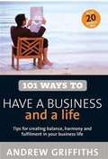 Cover: 101 Ways to Have a Business and a Life - Allen & Unwin