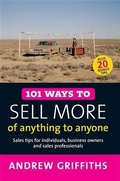 Cover: 101 Ways to Sell More of Anything to Anyone - Allen & Unwin