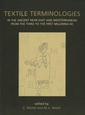 Cover: Textile Terminologies in the Ancient Near East and Mediterranean from the Third to the First Millennia BC - Oxbow Books