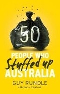 Cover: 50 People Who Stuffed up Australia - Hardie Grant Books