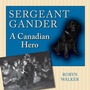 Cover: Sergeant Gander - Dundurn Press