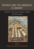 Cover: Textiles and the Medieval Economy - Oxbow Books