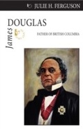 Cover: James Douglas - Dundurn Press
