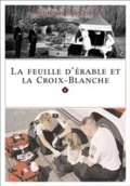 Cover: La feuille d'&eacute;rable et la Croix-Blanche - Dundurn Press