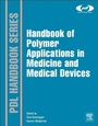 Cover: Handbook of Polymer Applications in Medicine and Medical Devices - William Andrew Publishing