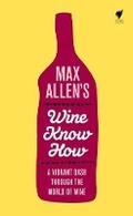 Cover: Max Allen's Wine Know How - Hardie Grant Books