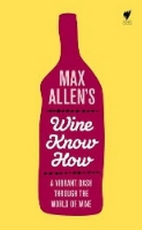Enlarge image Cover: Max Allen's Wine Know How - Hardie Grant Books
