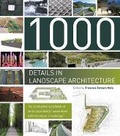 Cover: 1000 Details in Landscape Architecture: A Selection of the World's Most Interesting Landscaping Elements - Firefly Books Ltd