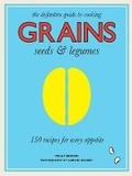 Cover: Grains - 150 Recipes for Every Appetite - Hardie Grant Books