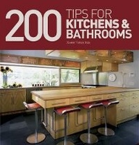 Abbildung von: 200 Tips for Kitchens and Bathrooms - Firefly Books Ltd