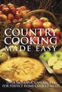 Cover: Country Cooking Made Easy - Firefly Books Ltd