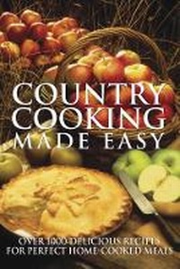 Enlarge image Cover: Country Cooking Made Easy - Firefly Books Ltd