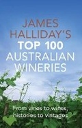 Cover: James Halliday's Top 100 Australian Wineries - Hardie Grant Books