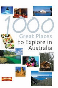 Abbildung von: 1000 Great Places to Explore in Australia - Explore Australia