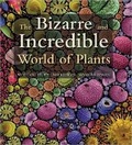 Cover: Bizarre and Incredible World of Plants - Firefly Books Ltd