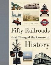 Enlarge image Cover: Fifty Railroads That Changed the Course of History - Firefly Books Ltd