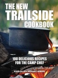 Cover: New Trailside Cookbook: 100 Delicious Recipes for the Camp Chef - Firefly Books Ltd