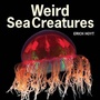 Cover: Weird Sea Creatures - Firefly Books Ltd