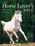 Cover: The Horse Lover's Bible - Firefly Books Ltd