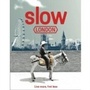 Cover: Slow Guide to London - Hardie Grant Grp