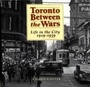 Cover: Toronto Between the Wars - Firefly Books