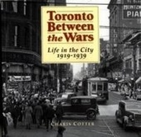 Enlarge image Cover: Toronto Between the Wars - Firefly Books