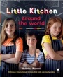 Cover: Little Kitchen Around the World - Hardie Grant Books