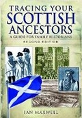 Cover: Tracing Your Scottish Ancestors: A Guide for Family Historians - Pen & Sword Books Ltd