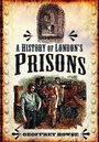 Cover: History of London's Prisons - Wharncliffe Books