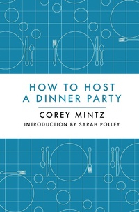 Enlarge image Cover: How to Host a Dinner Party - House of Anansi Press Ltd ,Canada
