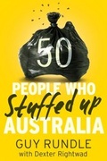 Cover: 50 People Who Stuffed Up Australia - Hardie Grant Books