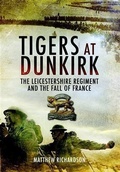 Cover: Tigers at Dunkirk - Pen and Sword