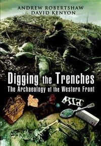 Abbildung von: Digging the Trenches - Pen and Sword