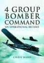 Cover: 4 Group Bomber Command: An Operational Record - Pen & Sword Aviation