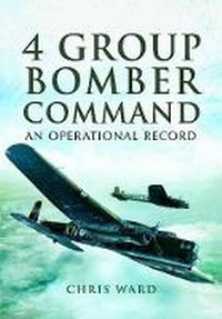 Enlarge image Cover: 4 Group Bomber Command: An Operational Record - Pen & Sword Aviation