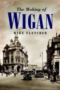 Cover: Making of Wigan - Wharncliffe