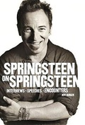 Cover: Springsteen on Springsteen: Interviews, Speeches, and Encounters - Music Sales Ltd