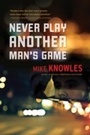 Cover: Never Play Another Man's Game - ECW Press,Canada