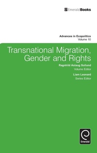 Enlarge image Cover: Transnational Migration, Gender and Rights - Emerald Group Publishing Limited