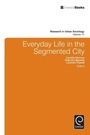 Cover: Everyday Life in the Segmented City - Emerald Publishing Limited