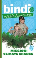 Cover: Bindi Wildlife Adventures 12: Mission Climate Change - Frederick Warne