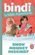 Cover: Bindi Wildlife Adventures 14: Snow Monkey Mischief - Frederick Warne