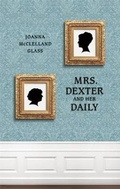 Cover: Mrs. Dexter and Her Daily - Playwrights Canada Press