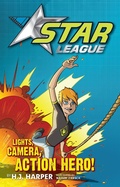 Cover: Star League 1: Lights, Camera, Action Hero! - Frederick Warne