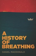 Cover: A History of Breathing - Playwrights Canada Press,Canada