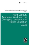 Cover: Hard Labour? Academic Work and the Changing Landscape of Higher Education - Emerald Group Publishing Limited